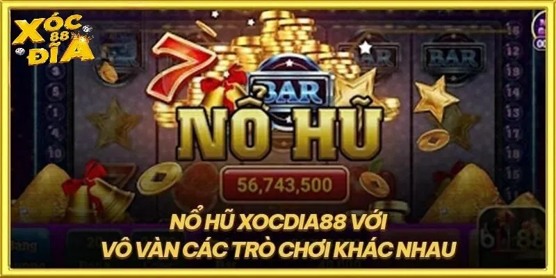 Nổ Hũ Xocdia88 - Thiên Đường Giải Trí Của Tín Đồ Slots Game 2 Những tựa game slots đỉnh cao tại sảnh cược